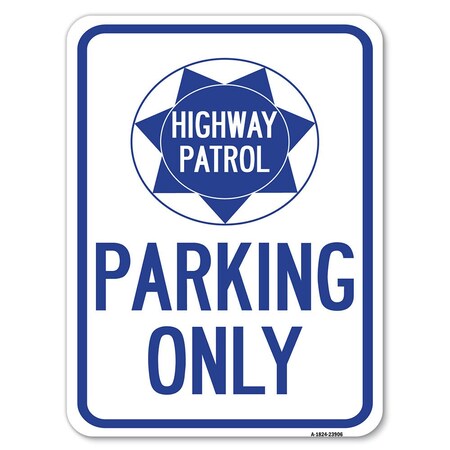 Signmission Highway Patrol Parking W/ Graphic Heavy-Gauge Alum Rust Proof Parking Sign, 18" x 24", A-1824-23906 A-1824-23906